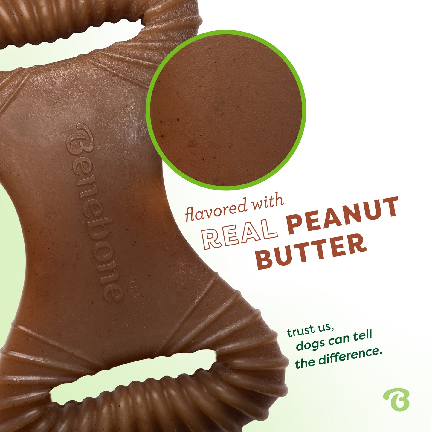 Flavored with real peanut butter. Trust us, dogs can tell the difference. Close up of a Benebone peanut butter dental chew.