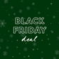 Dark green background with light snowflakes and stars. Bold white "BLACK FRIDAY" text; "deal" in cursive underneath. Festive holiday design promotes Benebone’s Wishbone Trio (3-Pack)—perfect for fans of durable dog chew toys.