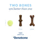 Two bones are better than one. Tiny- under 15lbs. Benebone. Tennis ball, zaggler, and maplestick.