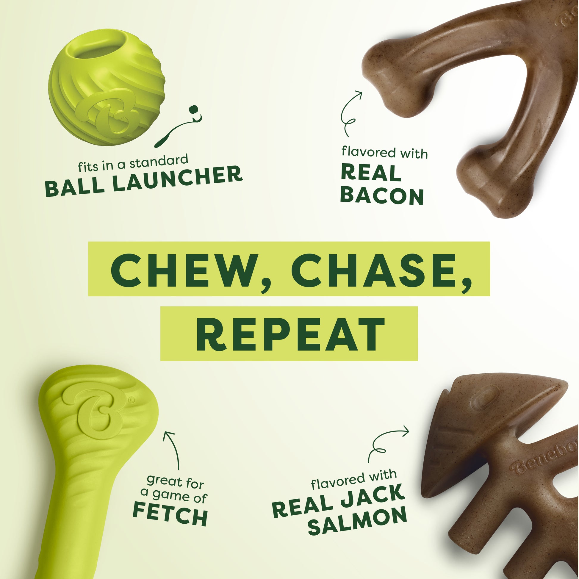 The Benebone Wishbone is Flavored with Real Bacon. The Benebone Fishbone is Flavored with Real Jack Salmon. The Benebone Bounce Ball Fits in a Standard Ball Launcher. The Benebone Bounce Bone is Great for a Game of Fetch.